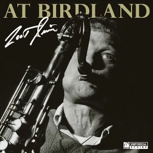 ZOOT SIMS / ズート・シムズ / AT BIRDLAND / アット･バードランド