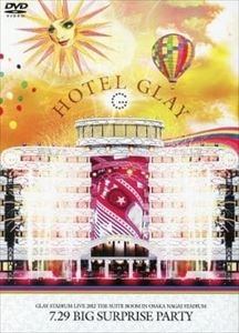 GLAY / グレイ / STADIUM LIVE 2012 THE SUITE ROOM IN OSAKA NAGAI STADIUM 7.29 BIG SURPRISE PARTY