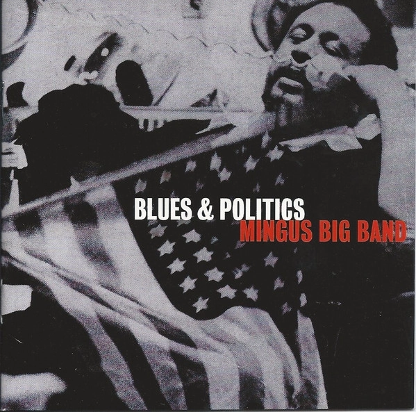 MINGUS BIG BAND / ミンガス・ビッグ・バンド / BLUES & POLITICS
