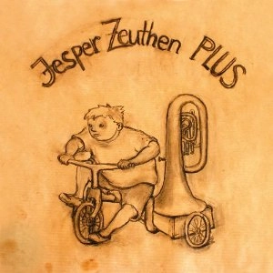 JESPER ZEUTHEN / JESPER ZEUTHEN PLUS