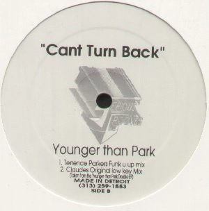 YOUNGER THAN PARK / CANT TURN BACK