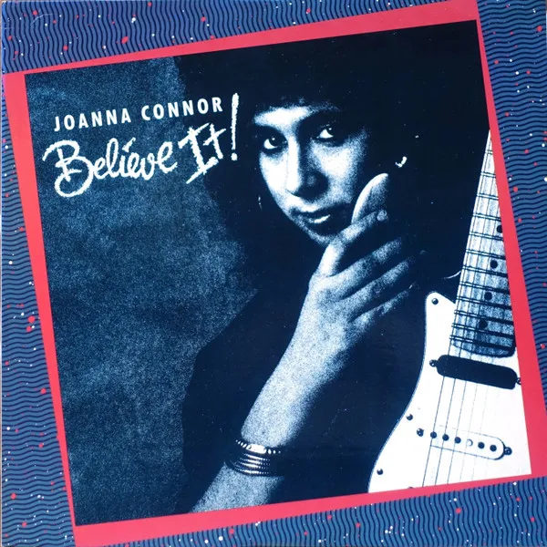 JOANNA CONNOR / ジョアンナ・コナー / BELIEVE IT!