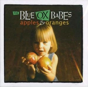 BLUE OX BABES / ブルー・オックス・ベイブス / アップルズ&オレンジズ