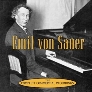 EMIL VON SAUER / エミール・フォン・ザウアー / EMIL VON SAUER COMPLETE COMMERCIAL RECORDINGS