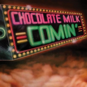 CHOCOLATE MILK / チョコレート・ミルク / COMIN' (EXPANDED EDITION)