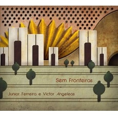 JUNIOR FERREIRA, VICTOR ANGELEAS / ジュニオール・フェレイラ , ヴィクトール・アンジェレアス / SEM FRONTEIRAS