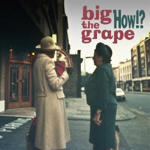 big the grape / How!?