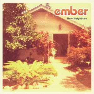 ember / New Neighbors