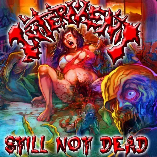 INTERMENT / STILL NOT DEAD