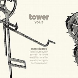 MARC DUCRET / マルク・デュクレ / TOWER, VOL.3