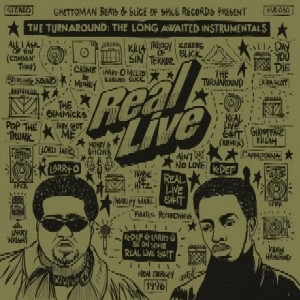 REAL LIVE / TURNAROUND: THE LONG AWAITED INSTRUMENTALS (GREEN VINYL)