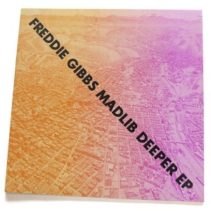 FREDDIE GIBBS & MADLIB / DEEPER