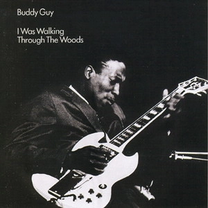 BUDDY GUY / バディ・ガイ / アイ･ウォズ･ウォーキン･スル