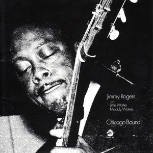 JIMMY ROGERS / ジミー・ロジャーズ / シカゴ･バウンド