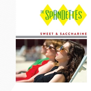 SPANDETTES / スパンデッツ / SWEET & SACCHARINE