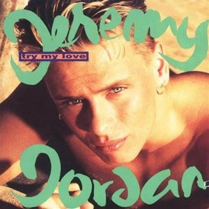 JEREMY JORDAN / ジェレミー・ジョーダン / TRY MY LOVE