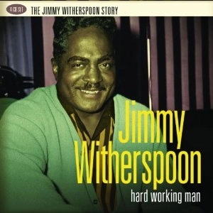 JIMMY WITHERSPOON / ジミー・ウィザースプーン / HARD WORKING MAN