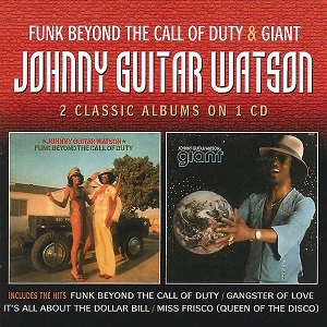 JOHNNY GUITAR WATSON / ジョニー・ギター・ワトスン / ファンク・ビヨンド・ザ・コール・オブ・デューティ＋ジャイアント / FUNK BEYOND THE CALL OF DUTY + GIANT