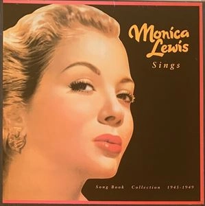 MONICA LEWIS / モニカ・ルイス / SINGS SONG BOOK COLLECTION 1945 - 1949