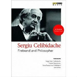 SERGIU CELIBIDACHE / セルジゥ・チェリビダッケ / 火付け役と賢者