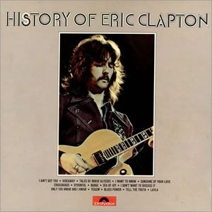 ERIC CLAPTON / エリック・クラプトン / HISTORY OF ERIC CLAPTON