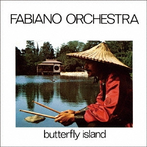 FABIANO ORCHESTRA / ファビアーノ・オーケストラ / バタフライ・アイランド / BUTTERFLY ISLAND