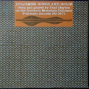 PAUL CLAYTON / ポール・クレイトン / DULCIMER SONGS AND S
