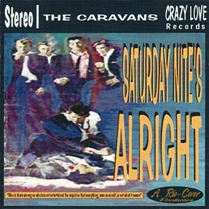 CARAVANS / キャラヴァンズ / SATURDAY NITE'S ALRIGHT