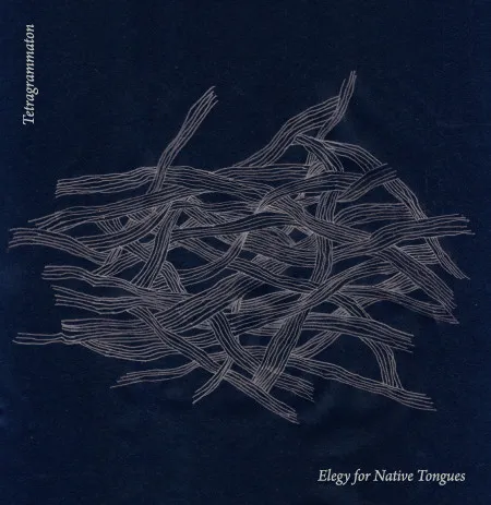 TETRAGRAMMATON / テトラグラマトン / ELEGY OF NATIVE TONG