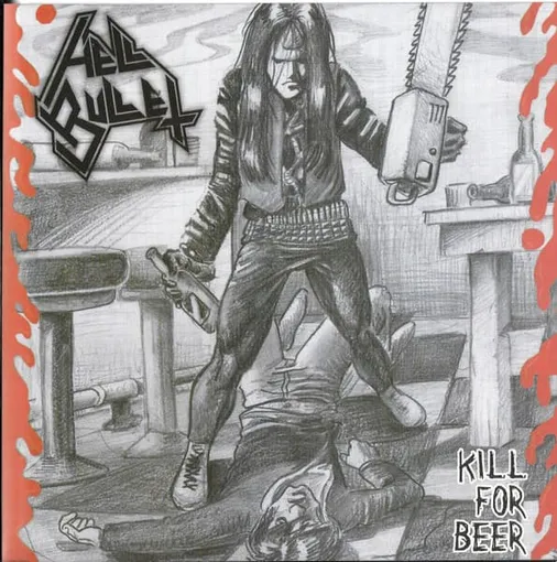 HELL BULLET / KILL FOR BEER