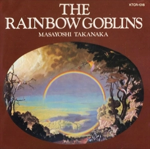 MASAYOSHI TAKANAKA / 高中正義 / レインボー･ゴブリンズ / THE RAINBOW GOBLINS