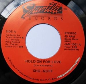 SHO NUFF / ショー・ナフ / HOLD ON FOR LOVE