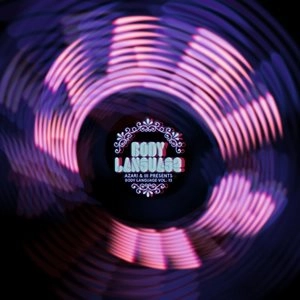 AZARI & III / BODY LANGUAGE VOL.13