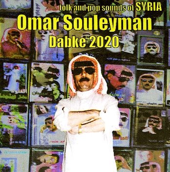 OMAR SOULEYMAN / オマール・スレイマン / DABKE 2020: FOLK & POP SOUNDS OF SYRIA