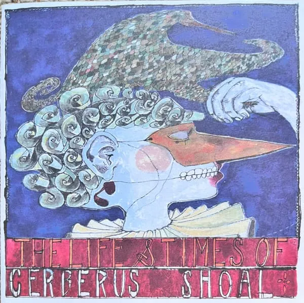 CERBERUS SHOAL / LIFE & TIMES OF