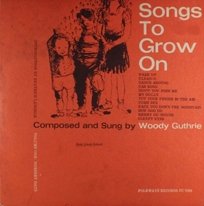 WOODY GUTHRIE / ウディ・ガスリー / SONGS TO GROW ON, VOLUME ONE: NURSERY DAYS