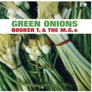 BOOKER T. & THE MG'S / ブッカー・T. & THE MG's / GREEN ONIONS (+2 BONUS TRACKS 180G)