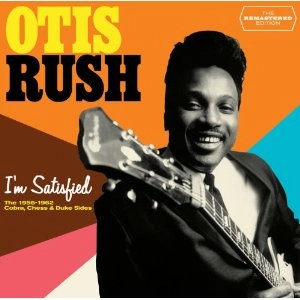 OTIS RUSH / オーティス・ラッシュ / I'M SATISFIED