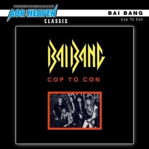 BAI BANG / バイ・バング / COP TO CON