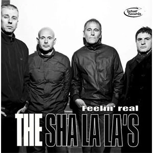 THE SHA LA LA'S / FEELIN' REAL