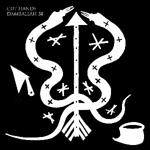 CUT HANDS / DAMBALLAH 58