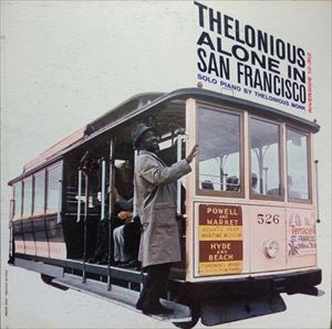THELONIOUS MONK / セロニアス・モンク / THELONIOUS ALONE IN SAN FRANCISCO