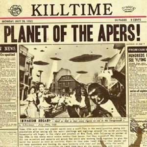 KILLTIME / キルタイム / プラネットオブジエーパーズ / PLANET OF THE APERS