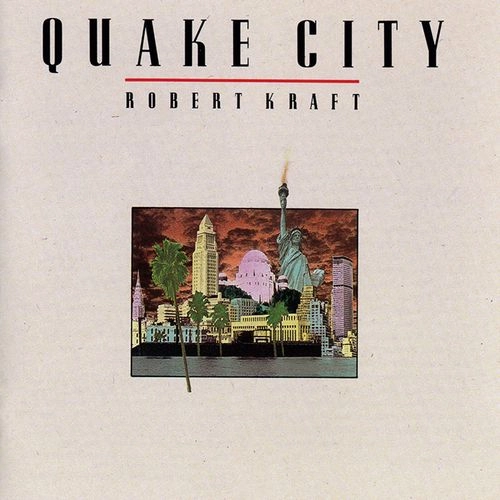 ROBERT KRAFT / ロバート・クラフト / クエイク･シティ