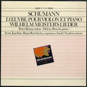 PETER RYBAR / ペーター・リバール / SCHUMANN: COMPLETE MUSIC FOR VIOLIN & PIANO, WILHELMMEISTER LIEDER