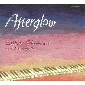 ERIKO SHIMIZU / 清水絵理子 / アフターグロウ / AFTERGLOW