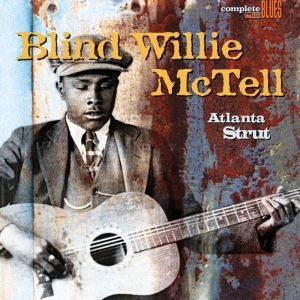 BLIND WILLIE MCTELL / ブラインド・ウィリー・マクテル / ATLANTA STRUT