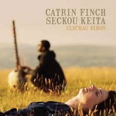 CATRIN FINCH & SECKOU KEITA / カトリン・フィンチ & セック・ケイタ / CLYCHAU DIBON