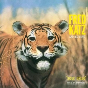 FRED KATZ / フレッド・カッツ / SOUL CELLO(180G)