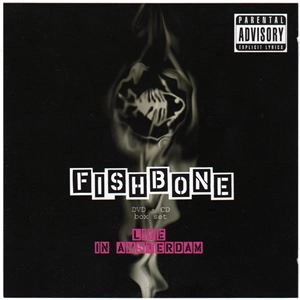 FISHBONE / フィッシュボーン / LIVE AT AMSTERDAM